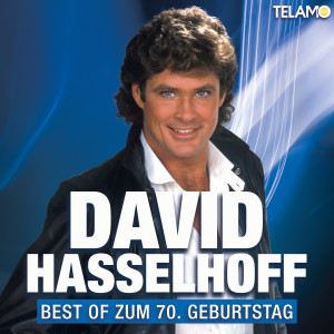 David Hasselhoff的專輯Best Of Zum 70. Geburtstag
