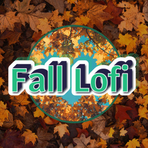 อัลบัม Maple Melancholy - Lofi Autumn Echoes ศิลปิน Fall Lofi