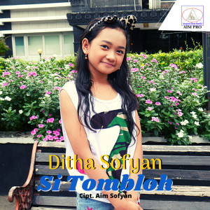 ดาวน์โหลดและฟังเพลง Si Tombloh พร้อมเนื้อเพลงจาก Ditha Sofyan