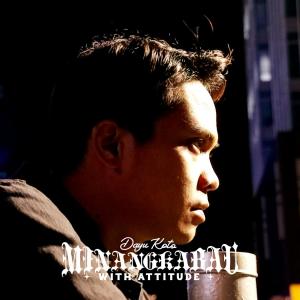 Listen to Minangkabau With Attitude song with lyrics from Dayu Koto
