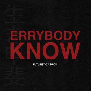 Futuristic的專輯errybody know (Explicit)