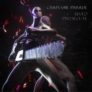 Listen to CHAINSAW PARADE song with lyrics from Sisto