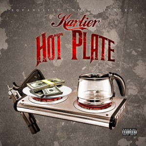 อัลบัม Hot Plate - Single (Explicit) ศิลปิน Kartier Jefe