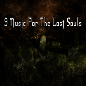 9 Music For The Lost Souls
