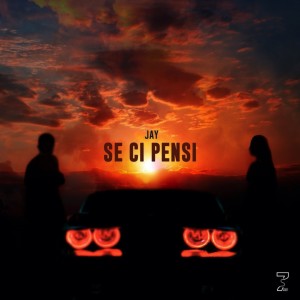 Listen to Se ci pensi song with lyrics from Jay