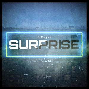 อัลบัม Surprise ศิลปิน d'Mayer