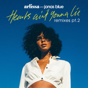 ดาวน์โหลดและฟังเพลง Hearts Ain't Gonna Lie (Dark Heart Remix) พร้อมเนื้อเพลงจาก Arlissa