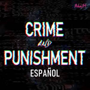akaim的專輯Crime and Punishment (Cover en Español)