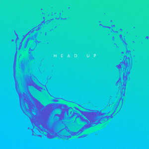 收聽The Score的Head Up歌詞歌曲