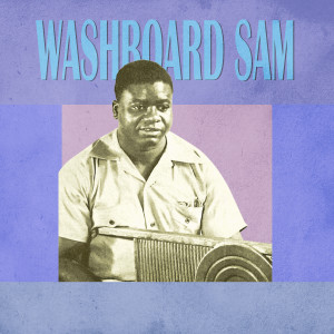Presenting Washboard Sam
