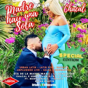 Chacal的專輯Madre hay una sola (Masi) - Dia de la Madre