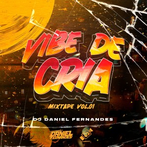 Dj Daniel Fernandes的專輯Vibe De Cria Vol 01 (Explicit)