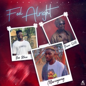 Dengarkan lagu Feel Alright nyanyian Marvvycray dengan lirik
