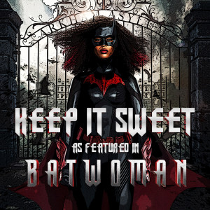 Adele Roberts的專輯Keep It Sweet (As Featured In "Batwoman") (Music from the Original TV Series)