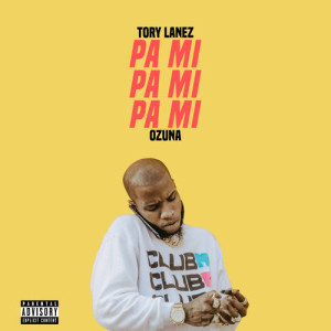 ดาวน์โหลดและฟังเพลง Pa Mi (Explicit) พร้อมเนื้อเพลงจาก Tory Lanez