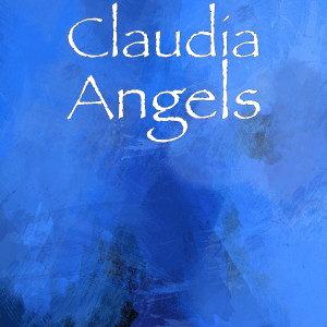 Listen to Angels song with lyrics from Claudia