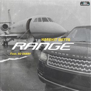 Listen to Range song with lyrics from Harshit Datta