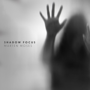 Shadow Focus dari Marten Moses