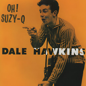Dale Hawkins的專輯Suzie-Q