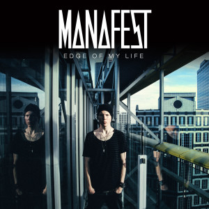 Listen to Edge of My Life song with lyrics from Manafest