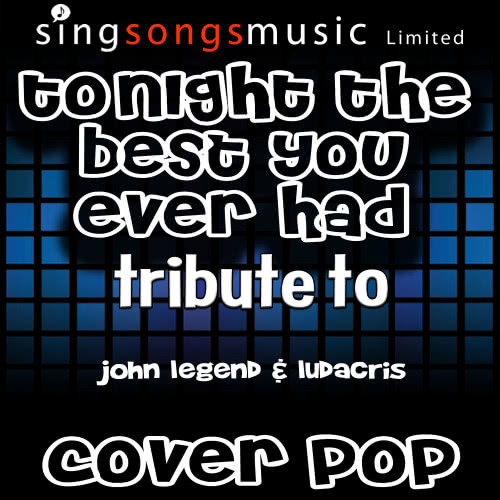 Tonight Best You Ever Had (Tribute Version)