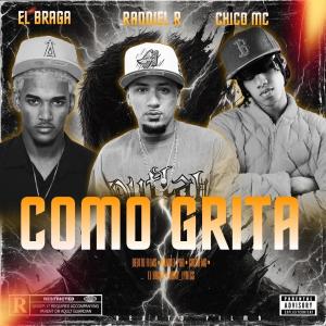 收聽El Braga的COMO GRITA (feat. Chico Mc & Randiel r) (Explicit)歌詞歌曲
