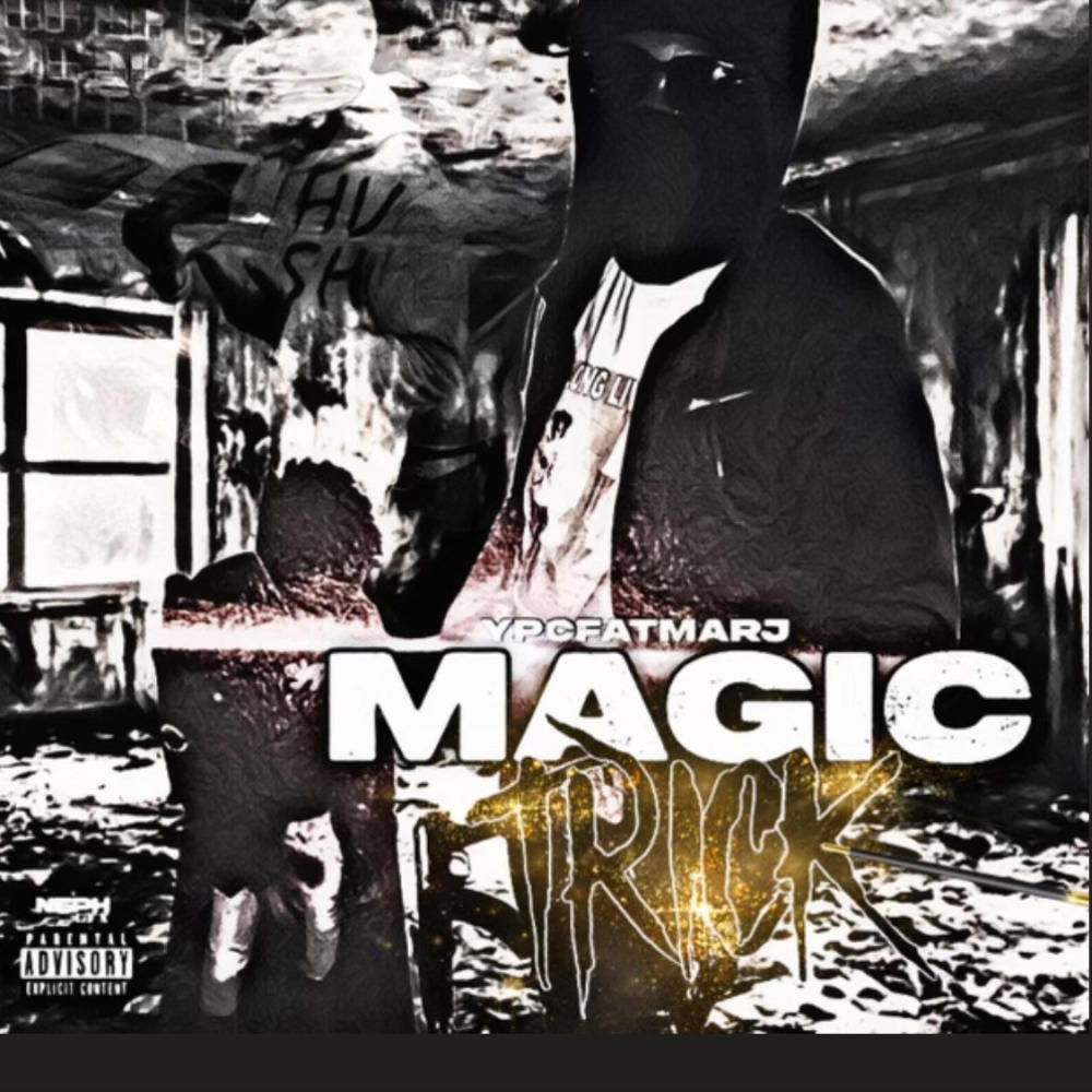 Magic Trick (feat. YPC FatMarj) (Explicit)