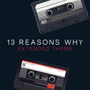 收聽L'Orchestra Cinematique的13 Reasons Why Extended Theme歌詞歌曲