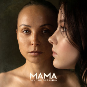 Listen to Mama song with lyrics from Daneliya Tuleshova