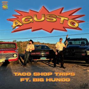 Taco Shop Trips的專輯Agusto (Explicit)