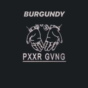 Dengarkan Burgundy (Explicit) lagu dari PXXR GVNG dengan lirik