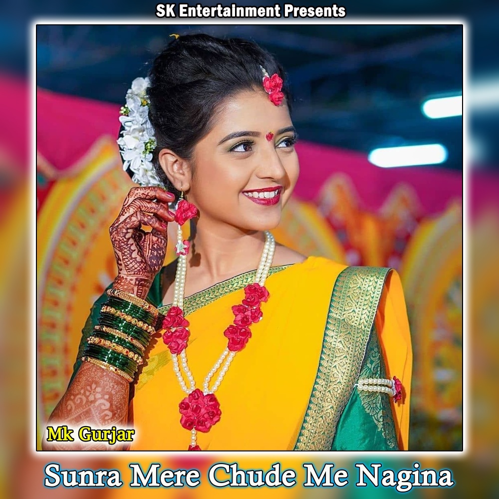 Sunra Mere Chude Me Nagina