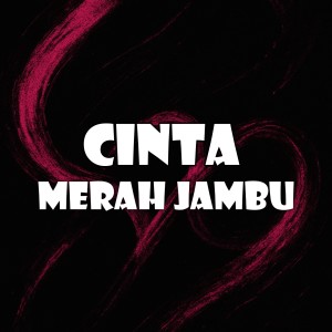 Listen to Cinta Merah Jambu song with lyrics from DJ OSLO
