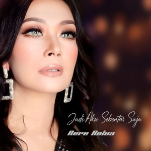 Dengarkan Jadi Aku Sebentar Saja lagu dari Rere Reina dengan lirik