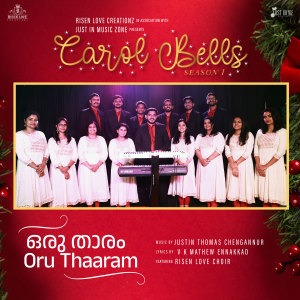 Listen to Oru Thaaram (From "Carol Bells Season 1") song with lyrics from Justin Thomas Chengannur