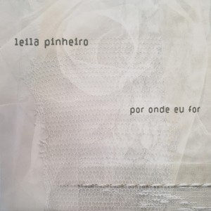 Listen to Todas as Coisas Valem song with lyrics from Leila Pinheiro
