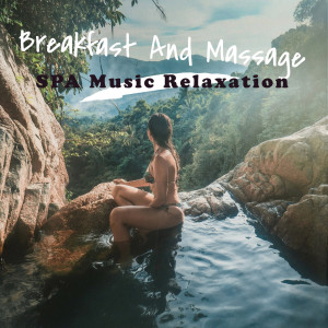 Dengarkan lagu Breakfast in Bed nyanyian Spa Music Relaxation dengan lirik