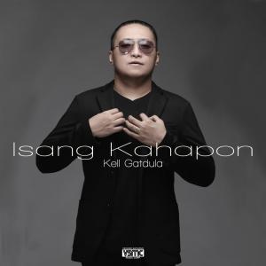 Dengarkan Isang Kahapon lagu dari Kell Gatdula dengan lirik