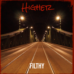 收聽Filthy的Higher歌詞歌曲
