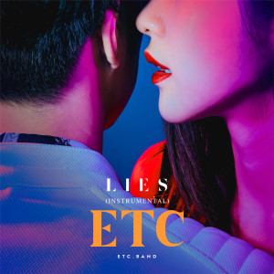 ดาวน์โหลดและฟังเพลง LIES (instrumental) พร้อมเนื้อเพลงจาก ETC.