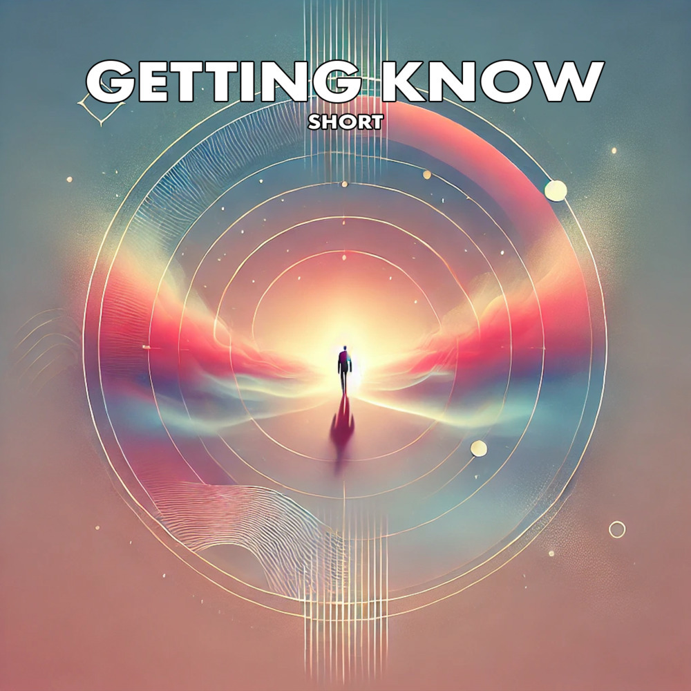 GETTING KNOW