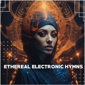 Ethereal Electronic Hymns dari Various