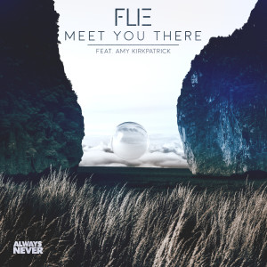 FLIE的专辑Meet You There (feat. Amy Kirkpatrick)