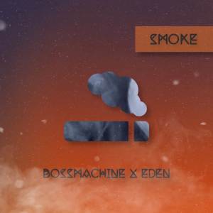 Smoke dari BOSSMACHINE