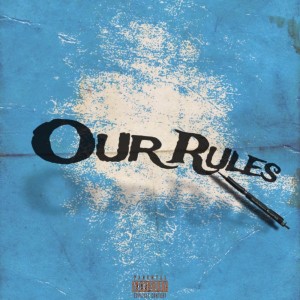 Dengarkan Our Rules (feat. 22PEACE & FLA$H) (Explicit) lagu dari $ele9+0 dengan lirik