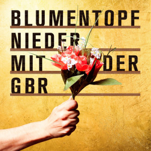 อัลบัม Nieder mit der GbR ศิลปิน Blumentopf