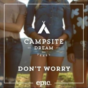 收聽Campsite Dream的Don't Worry (Extended Mix)歌詞歌曲