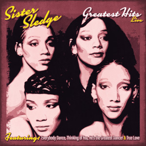 Album Sister Sledge Greatest Hits Live from Sister Sledge