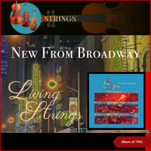 อัลบัม New From Broadway (Album of 1963) ศิลปิน Living Strings