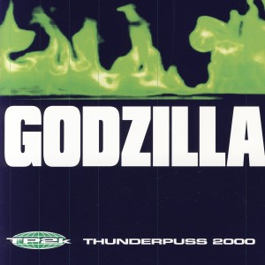 收聽Thunderpuss 2000的Godzilla (Atomic Funky Dub)歌詞歌曲